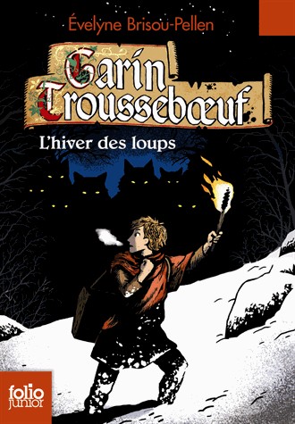 Garin Troussebœuf, II : L'hiver des loups