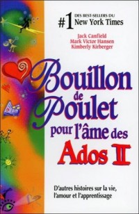 Bouillon de poulet pour l'âme des Ados II