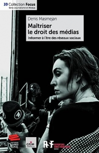 Maîtriser le droit des médias: Informer à l'ère des réseaux sociaux