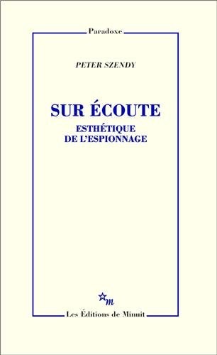 Sur écoute : Esthétique de l'espionnage