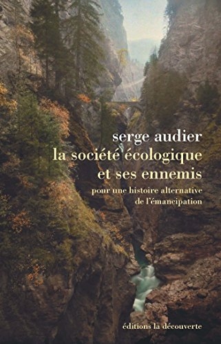 La société écologique et ses ennemis: Pour une histoire alternative de l'émancipation (Hors collection)