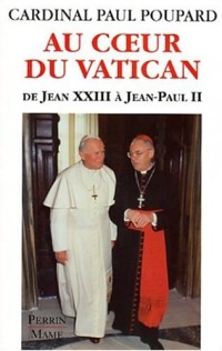 Au coeur du Vatican : dans le secret des Papes
