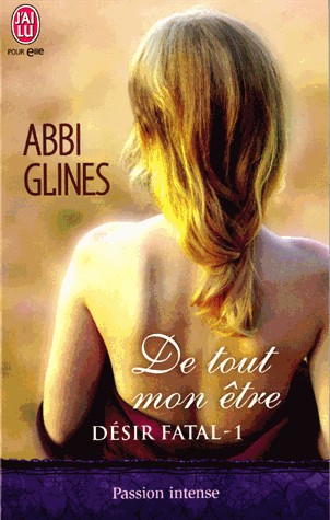 Désir fatal, Tome 1 : De tout mon être