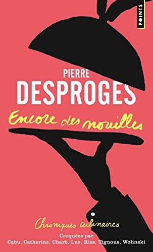 Encore des nouilles. Chroniques culinaires