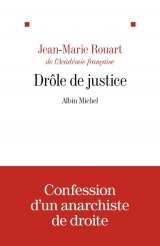 Drôle de justice: Précédé d'un essai sur la justice