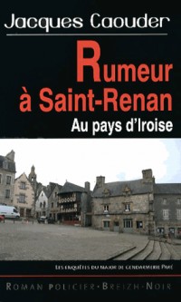 Rumeurs à Saint-Renan au pays d'Iroise