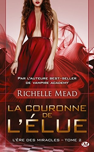 L'Ere des miracles , Tome 2: La Couronne de l'élue