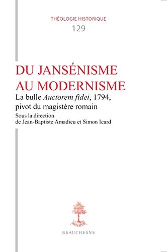 Du Jansénisme au Modernisme