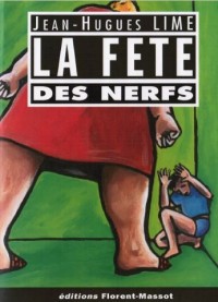 La fête des nerfs