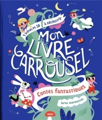 Mon livre carrousel : Contes fantastiques