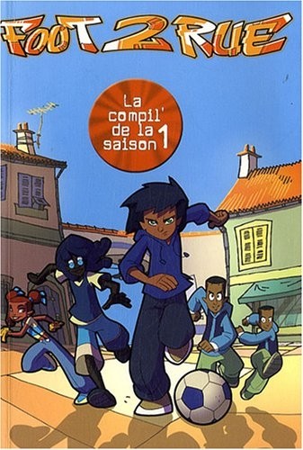 Foot 2 Rue : La compilation de la saison 1
