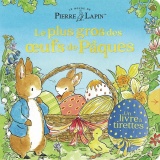 Le Monde de Pierre Lapin - Le plus gros des oeufs de Pâques: Livre à tirettes
