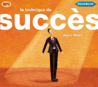 LA TECHNIQUE DU SUCCES (livre audio)