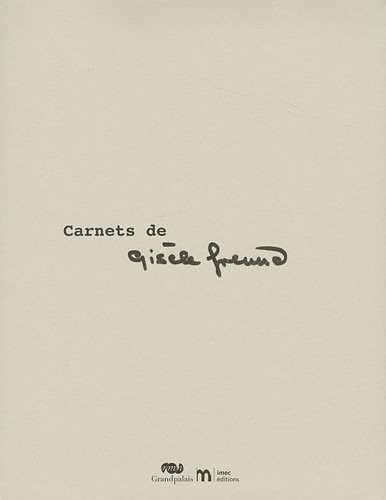 Les carnets de Gisèle Freund