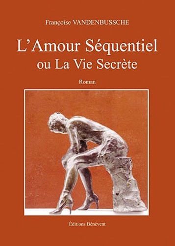L'Amour Séquentiel ou La Vie Secrète
