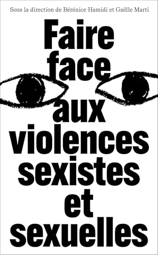 Faire face aux violences sexistes et sexuelles: Changer les représentations, repenser les prises en charge