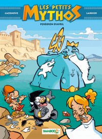 Les petits mythos - tome 4 - Poséidon d'avril