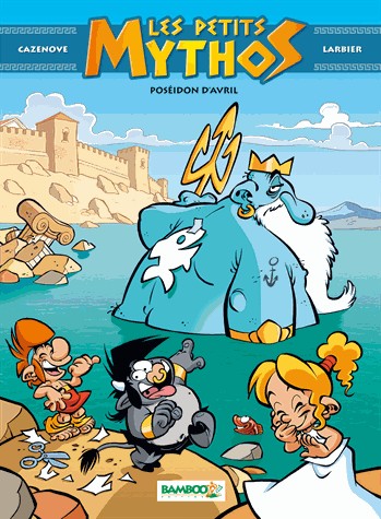 Les petits mythos - tome 4 - Poséidon d'avril