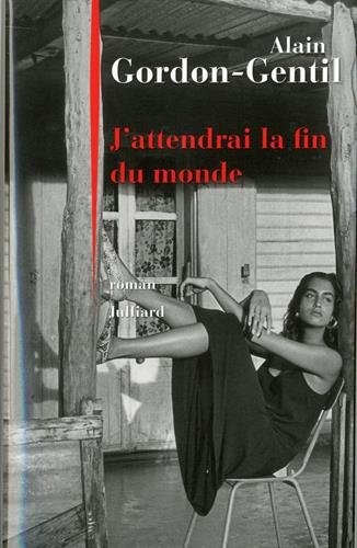 J'attendrai la fin du monde