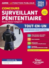 Concours Surveillant pénitentiaire 2026-2027 - Tout-en-un: Externe et interne - Catégorie B