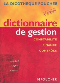 Dictionnaire de gestion : Comptabilité, finance, contrôle