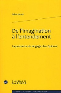 De l'imagination à l'entendement : La puissance du langage chez Spinoza