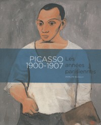 Picasso 1900-1907 : Les années parisiennes