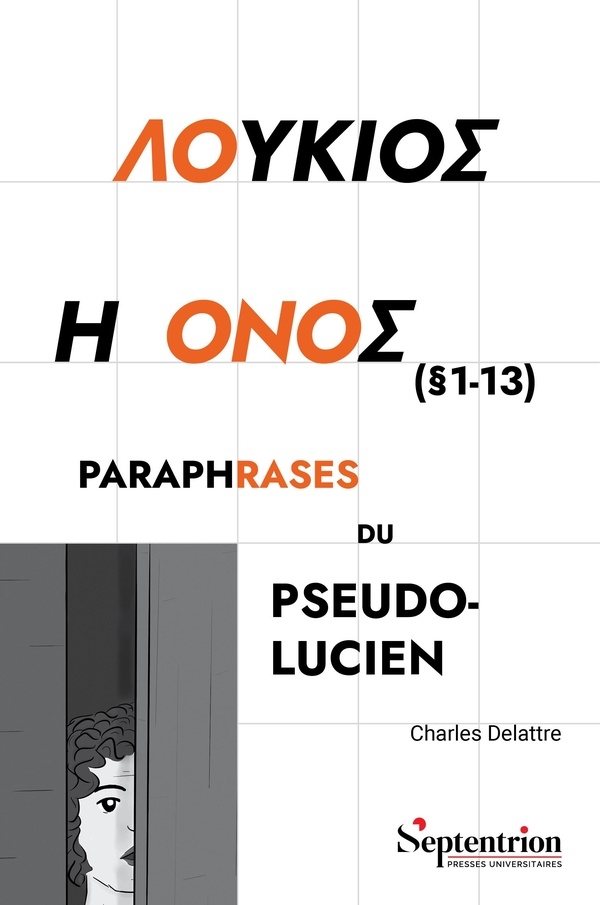 Loukios e Onos (1-13) (2e édition): Paraphrases du Pseudo-Lucien