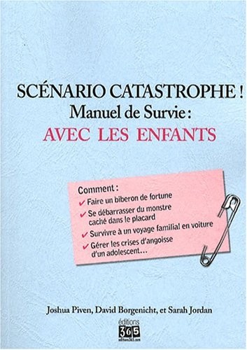 Scénario catastrophe ! Manuel de survie : Avec les enfants