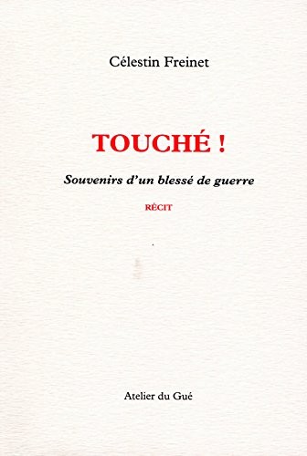 Touché ! Souvenirs d'un blessé de guerre