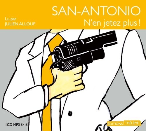 San-Antonio: n'en jetez plus!