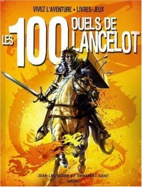 Les 100 duels de Lancelot (nouvelle édition)