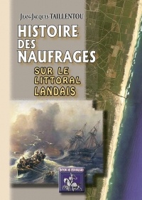 Histoire des naufrages sur le littoral landais