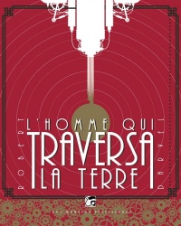 L'homme qui traversa la Terre