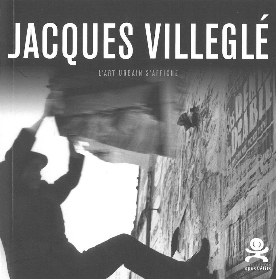 Jacques Villeglé : L'art urbain s'affiche