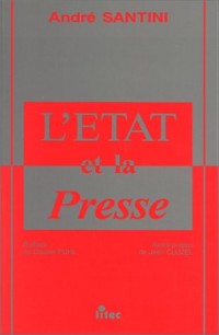 L'Etat et la presse (ancienne édition)