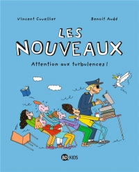 Les nouveaux, Tome 04: Attention aux turbulences !