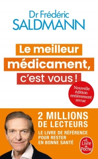 Le Meilleur médicament, c'est vous ! Nouvelle édition revue et augmentée