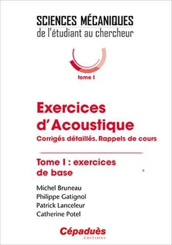 Exercices d'acoustique. Tome 1