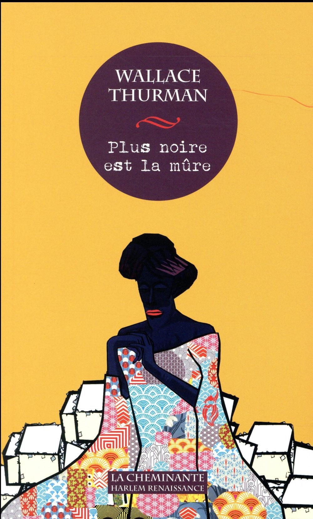 Plus noire est la mûre : Roman de la vie nègre