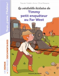 La véritable histoire de Timmy, petit enquêteur au Far West