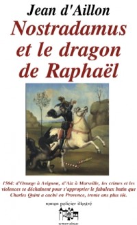 Nostradamus et le Dragon de Raphael