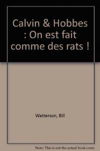 Calvin et Hobbes : On est fait comme des rats !