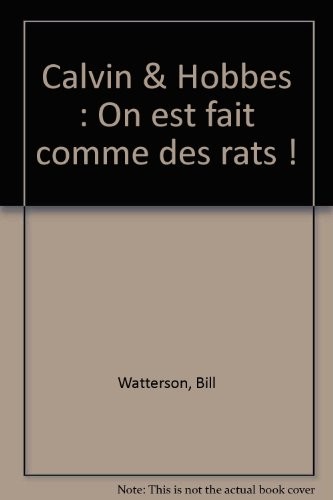 Calvin et Hobbes : On est fait comme des rats !