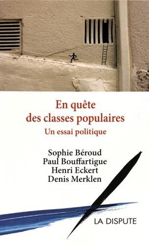 En quête des classes populaires : Un essai politique