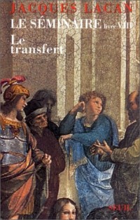 Le Séminaire, livre VIII : Le transfert