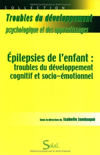 Epilepsies de l'enfant : troubles du développement cognitif et socio-émotionnel
