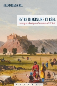 Entre imaginaire et réel : Les voyageurs britanniques en Asie centrale au XIXe siècle