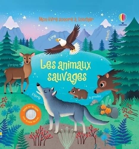Les animaux sauvages - Mon livre sonore à toucher