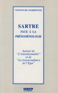 Sartre face à la phénoménologie : autour de l'intentionnalité et de la transcendance de l'ego
